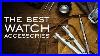 The Best Watch Tools U0026 Accessories Every Watch Collector Needs To Own In 2022